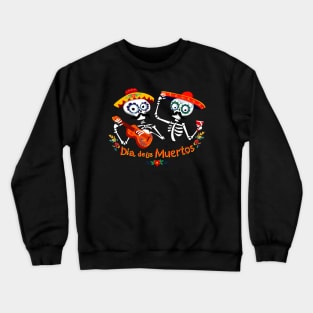 Dia de Los Muertos Day of the Dead Mexican Holiday Design Crewneck Sweatshirt